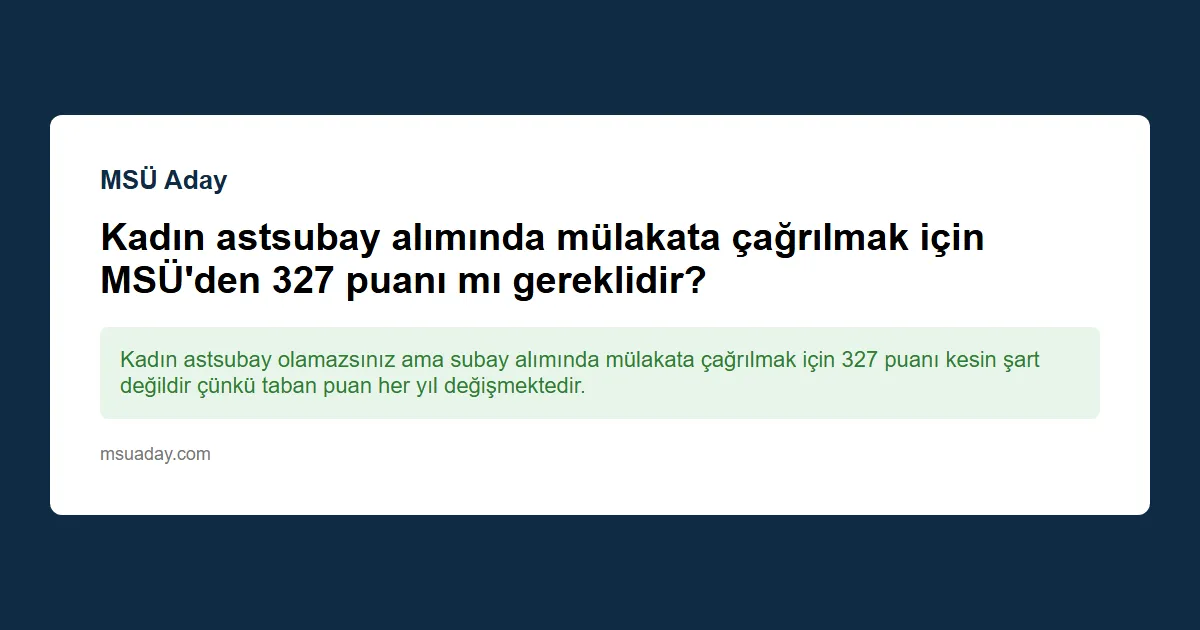 Kadınlar için astsubay alımı MSÜ'de gerçekleştirilecek mi?
