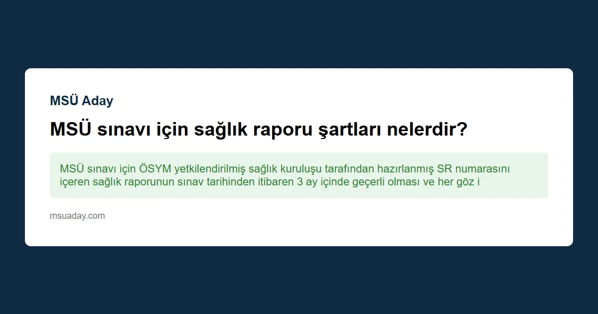 MSÜ sınavı için sağlık raporunda vücudun orantısız olması ve sol omuzun sağ omuzdan ince olması kabul ediliyor mu?