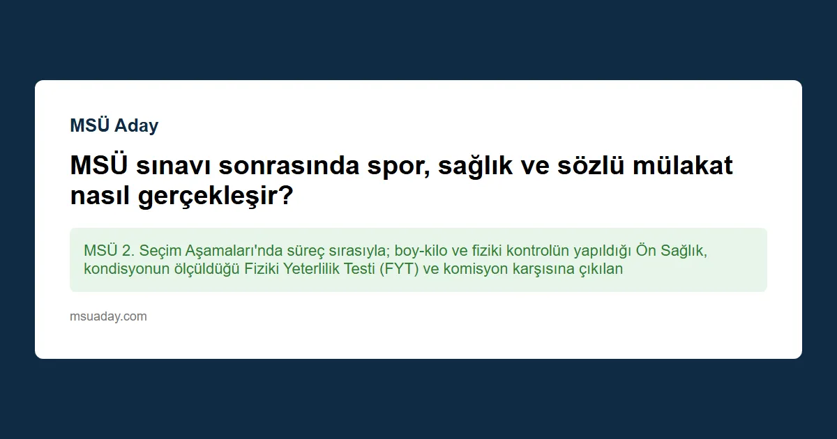 MSÜ sınavı ve sağlık şartları hakkında bilgi verir misiniz?